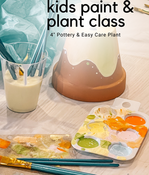 Kids Paint & Plant Class | May 11 @ 11:00am