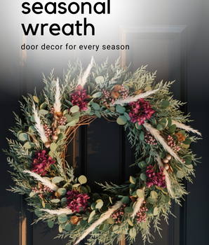 Seasonal wreath with greenery and flowers on a dark door, text 'seasonal wreath' and 'door decor for every season' above.